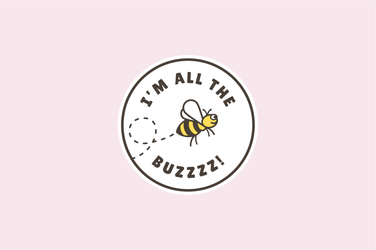 I'm all the buzz apparel print